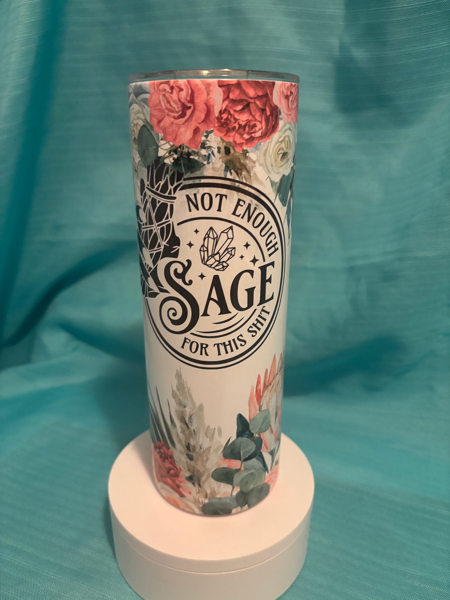 Not Enough Sage for this Sh!t - 20ozTumbler