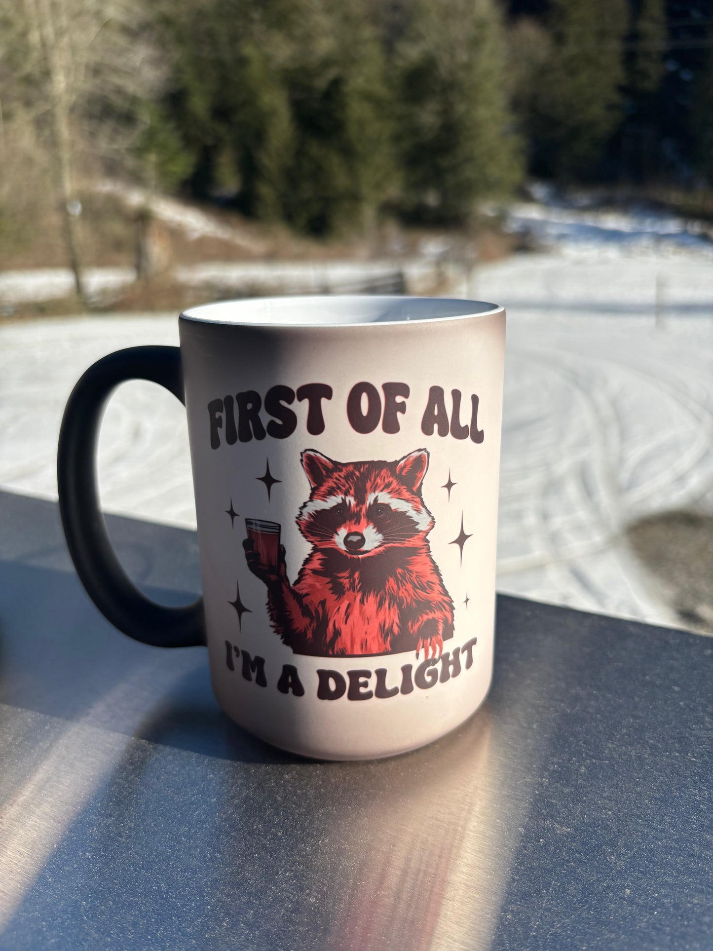 colour Changing 15oz Ceramic Mug- First of All I’m a Delight