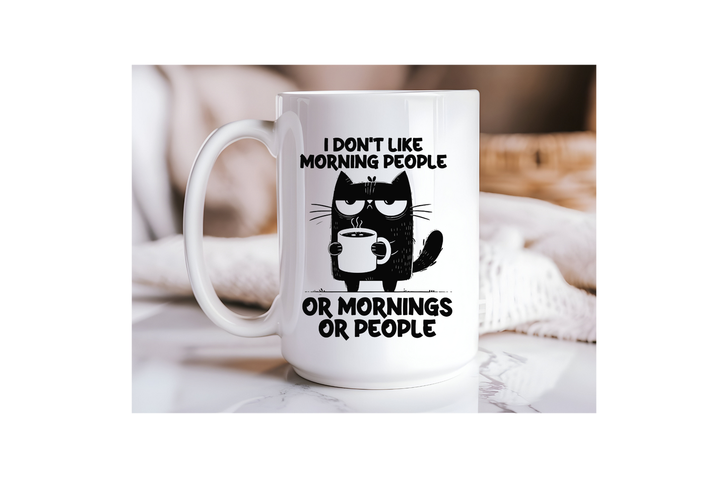 15oz Ceramic Mug - I don't like morning people