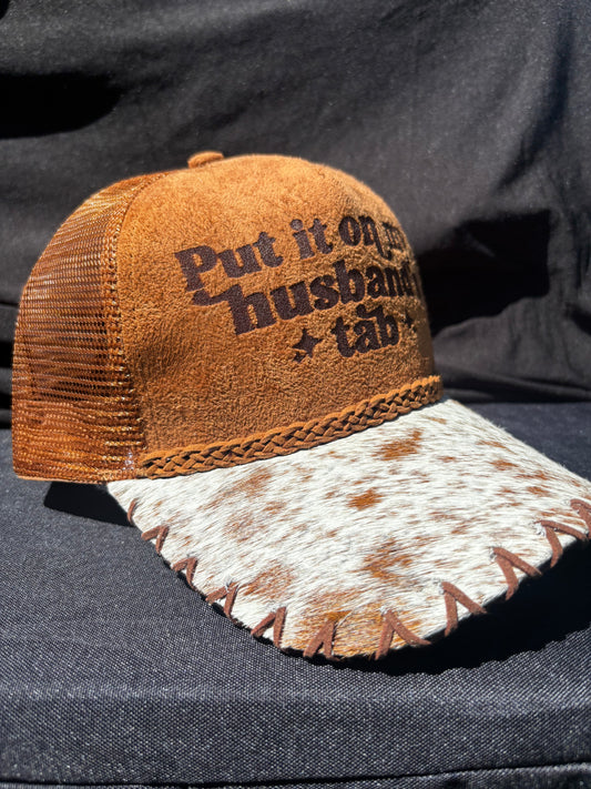 Put It On My Husband’s tab - cowhide brim Suede Trucker Hat