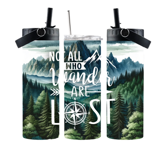 Not All Who Wander Are Lost - 20oz Dual Lid Tumbler