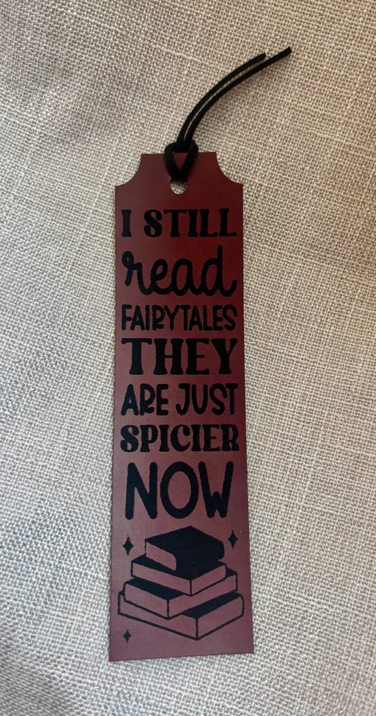 Faux Leather Bookmark- I still read fairytales