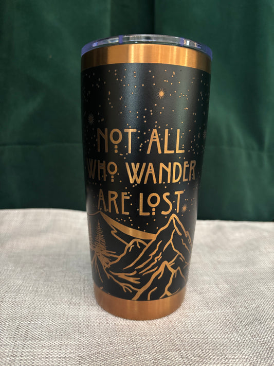 Not All Who Wander Are Lost (black/copper)- 20oz Laser Engraved Tumbler