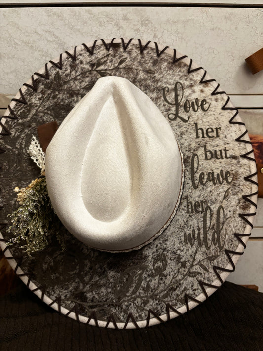 Love Her But Leave Her Wild (V10)- wide brim fedora hat