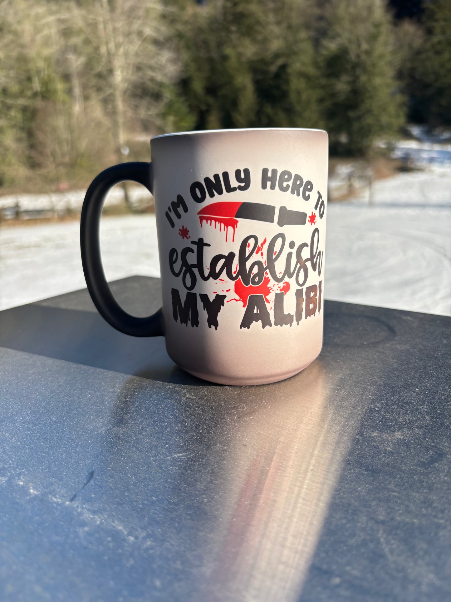 colour Changing 15oz Ceramic Mug - I’m only here to establish my alibi